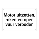 Motor uitzetten, roken en open vuur verboden