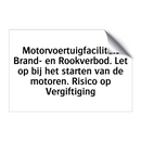 Motorvoertuigfaciliteit Brand- en Rookverbod. Let op bij het starten van de motoren. Risico op Vergiftiging