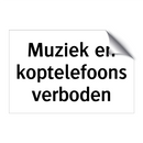 Muziek en koptelefoons verboden