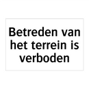 Betreden van het terrein is verboden