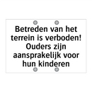 Betreden van het terrein is verboden! Ouders zijn aansprakelijk voor hun kinderen