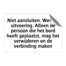 Niet aansluiten. Werk in uitvoering. Alleen de persoon die het bord heeft geplaatst, mag het verwijderen en de verbinding maken