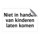 Niet in handen van kinderen laten komen