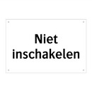 Niet inschakelen