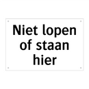 Niet lopen of staan hier