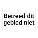 Betreed dit gebied niet