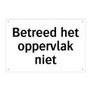 Betreed het oppervlak niet