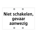 Niet schakelen, gevaar aanwezig
