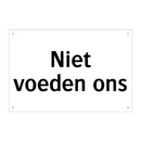 Niet voeden ons