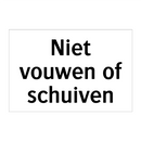 Niet vouwen of schuiven