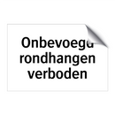 Onbevoegd rondhangen verboden