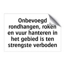 Onbevoegd rondhangen, roken en vuur hanteren in het gebied is ten strengste verboden