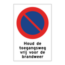 Houd de toegangsweg vrij voor de brandweer & Houd de toegangsweg vrij voor de brandweer