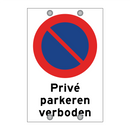 Privé parkeren verboden & Privé parkeren verboden & Privé parkeren verboden