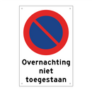 Overnachting niet toegestaan & Overnachting niet toegestaan & Overnachting niet toegestaan