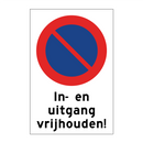 In- en uitgang vrijhouden! & In- en uitgang vrijhouden! & In- en uitgang vrijhouden!