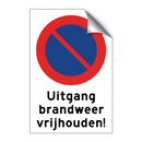Uitgang brandweer vrijhouden! & Uitgang brandweer vrijhouden! & Uitgang brandweer vrijhouden!