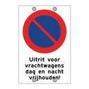 Uitrit voor vrachtwagens dag en nacht vrijhouden!
