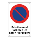 Privéterrein! Parkeren en keren verboden! & Privéterrein! Parkeren en keren verboden!