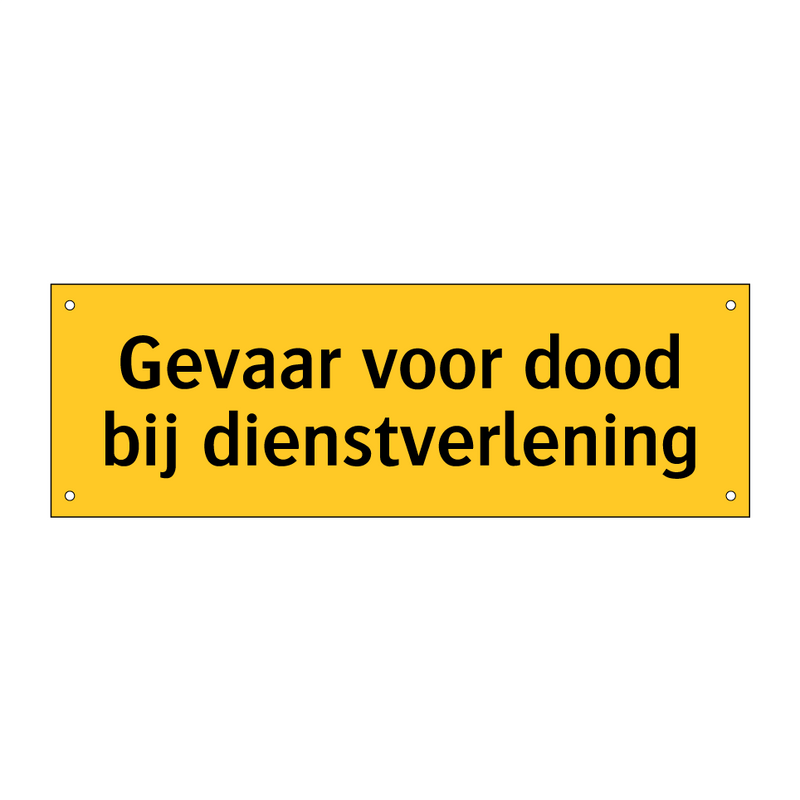 Gevaar voor dood bij dienstverlening