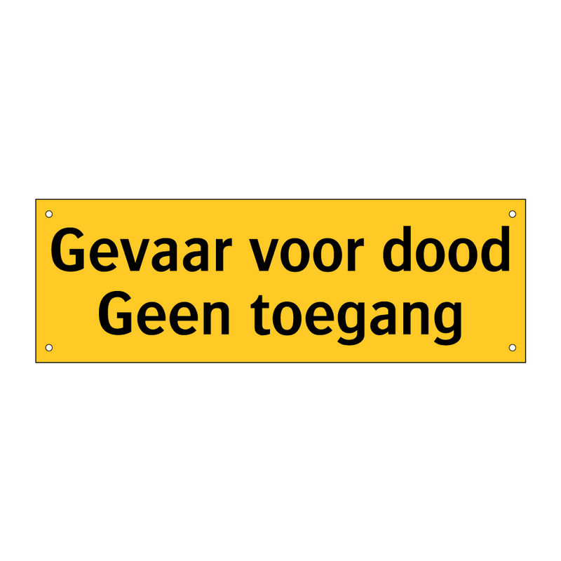 Gevaar voor dood Geen toegang