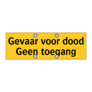 Gevaar voor dood Geen toegang
