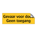 Gevaar voor dood Geen toegang
