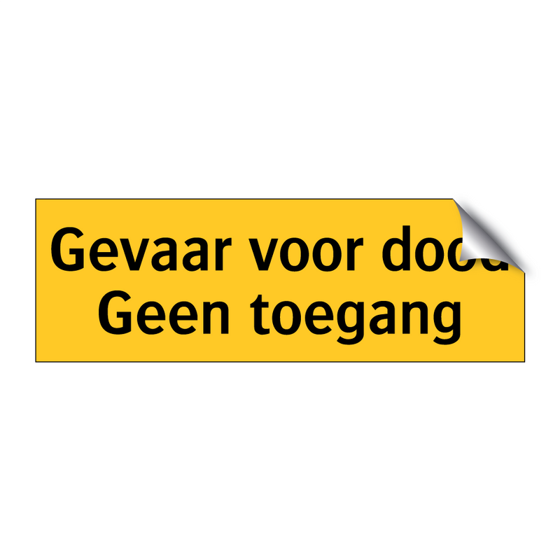 Gevaar voor dood Geen toegang