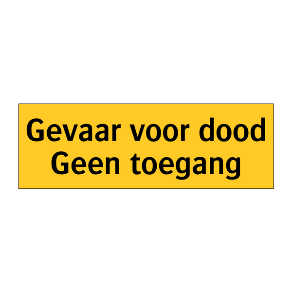 Gevaar voor dood Geen toegang