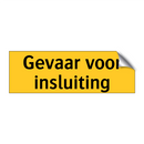 Gevaar voor insluiting