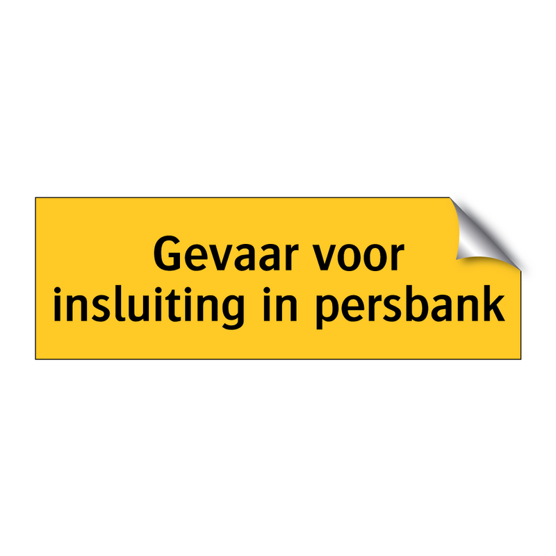 Gevaar voor insluiting in persbank