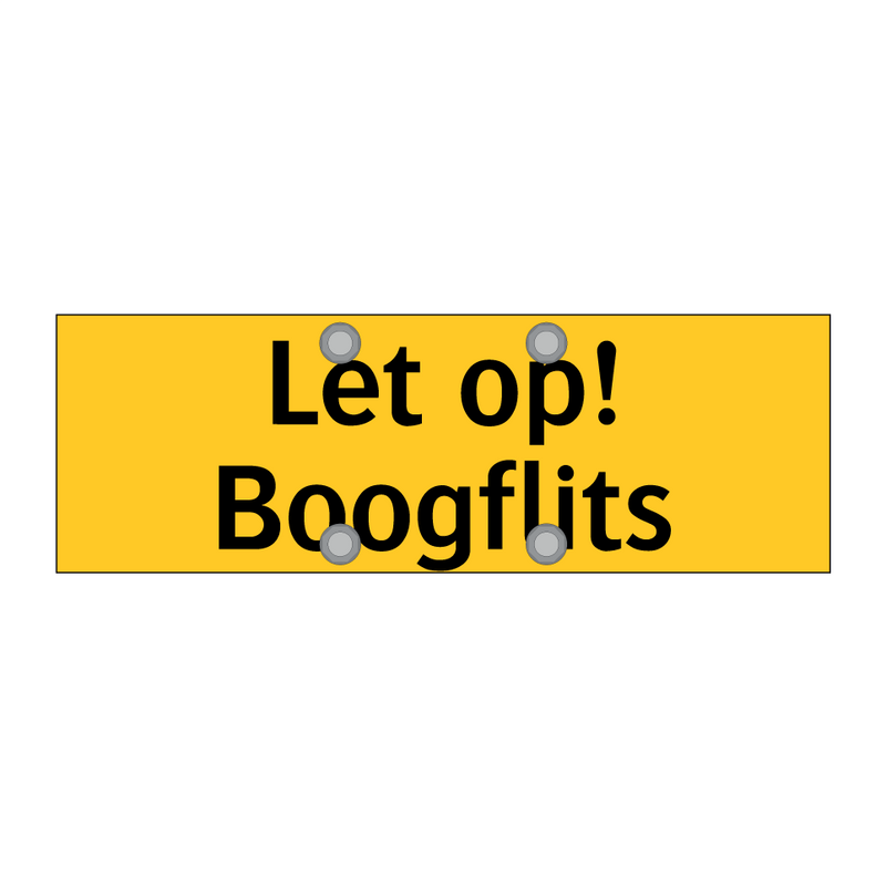 Let op! Boogflits