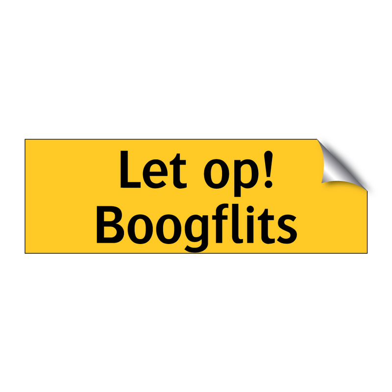 Let op! Boogflits