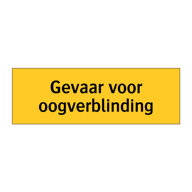 Gevaar voor oogverblinding