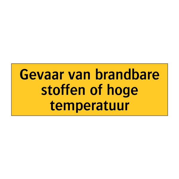 Gevaar van brandbare stoffen of hoge temperatuur