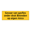 Gevaar van gasfles onder druk Betreden op eigen risico