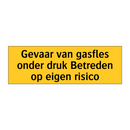 Gevaar van gasfles onder druk Betreden op eigen risico