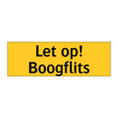Let op! Boogflits