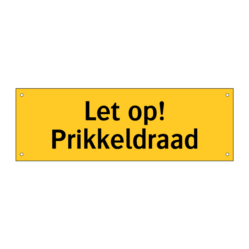 Let op! Prikkeldraad