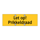 Let op! Prikkeldraad