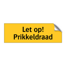 Let op! Prikkeldraad