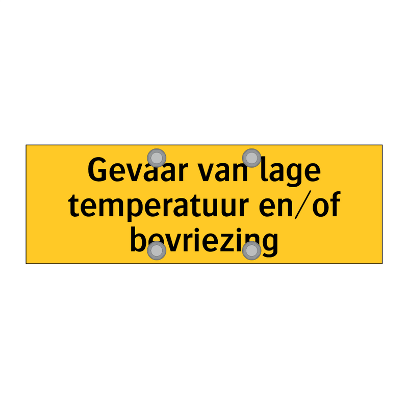 Gevaar van lage temperatuur en/of bevriezing
