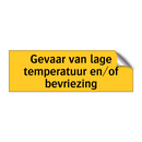 Gevaar van lage temperatuur en/of bevriezing