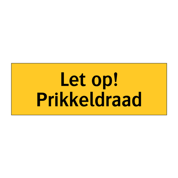 Let op! Prikkeldraad