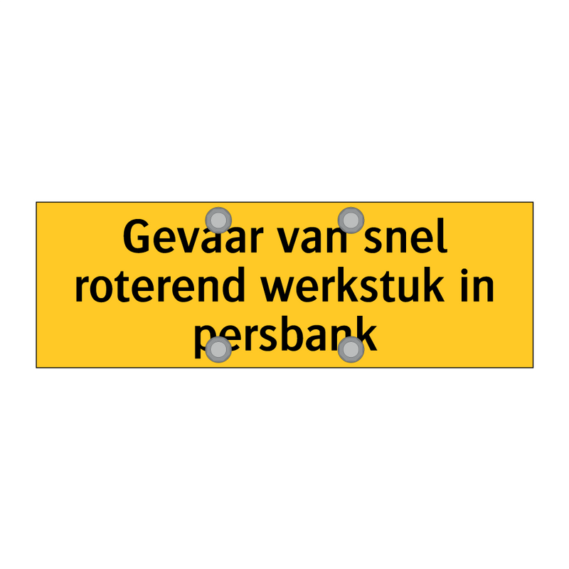 Gevaar van snel roterend werkstuk in persbank