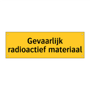Gevaarlijk radioactief materiaal