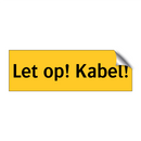 Let op! Kabel!