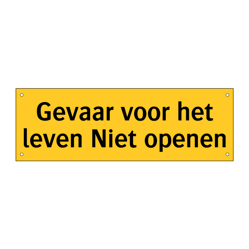 Gevaar voor het leven Niet openen