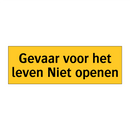 Gevaar voor het leven Niet openen