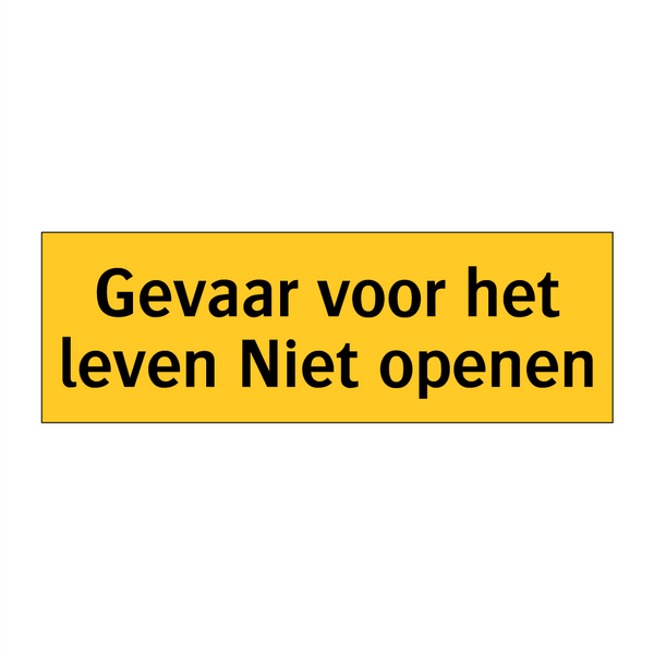 Gevaar voor het leven Niet openen